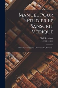 Manuel Pour Étudier Le Sanscrit Védique