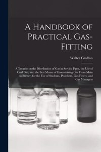 Handbook of Practical Gas-fitting