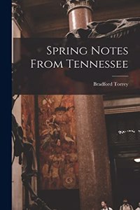 Spring Notes From Tennessee