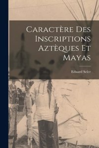 Caractère Des Inscriptions Aztèques Et Mayas