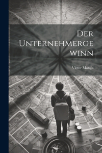 Der Unternehmergewinn