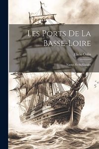 Les Ports De La Basse-loire