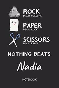 Nothing Beats Nadia - Notebook: Rock Paper Scissors Game - Blank Ruled Kawaii Personalized & Customized Name Notebook Journal Girls & Women. Cute Desk Accessories & Kindergarten Wr