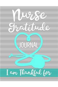 Nurse Gratitude Journal I am Thankful for