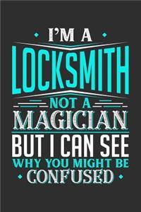 I'm A Locksmith Not A Magician But I can See Why You Might Be Confused