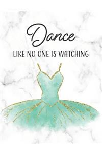 Dance Like No One Is Watching