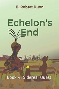 Echelon's End