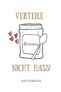 Verteile Hummus Nicht Hass Notizbuch