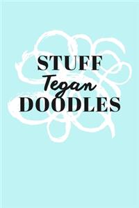 Stuff Tegan Doodles