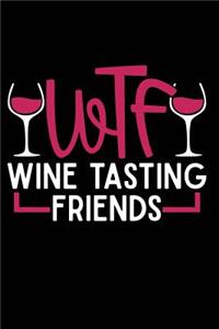Wtf Wine Tasting Friends