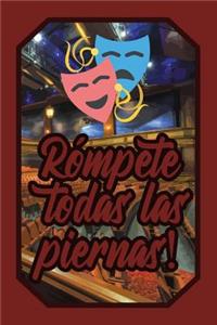 Rómpete Todas Las Piernas!