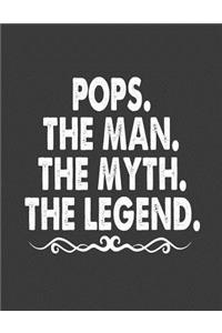 Pops the Man the Myth the Legend