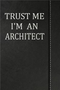 Trust Me I'm an Architect