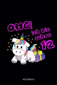 OMG! Ich Bin Schon 12 Notizbuch