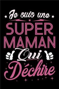 Je suis une Super Maman qui Déchire