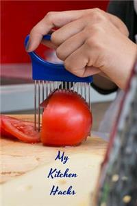 My Kitchen Hacks