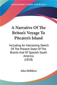 A Narrative Of The Briton's Voyage To Pitcairn's Island