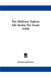 Een Medicyne Teghens Alle Zieckte Der Zonde (1596)