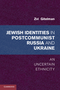 Jewish Identities in Postcommunist Russia and Ukraine