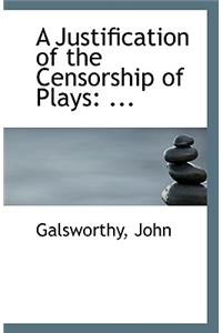 A Justification of the Censorship of Plays
