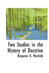 Two Studies in the History of Doctrine