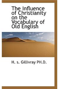 The Influence of Christianity on the Vocabulary of Old English