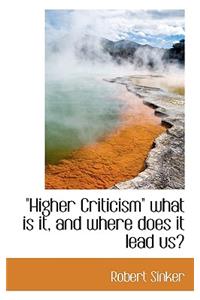 Higher Criticism What Is It, and Where Does It Lead Us?