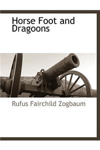 Horse Foot and Dragoons