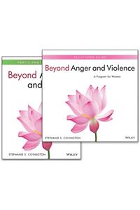 Beyond Anger and Violence: A Program for Women, Facilitator Guide & Participant Workbook Set