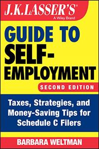 J.K. Lasser's Guide to Self-Employment