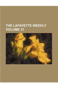 The Lafayette Weekly Volume 31