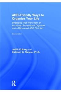 ADD-Friendly Ways to Organize Your Life