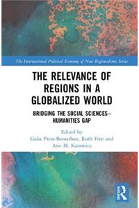 The Relevance of Regions in a Globalized World
