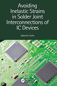 Avoiding Inelastic Strains in Solder Joint Interconnections of IC Devices