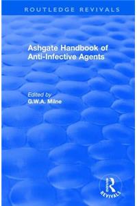 Ashgate Handbook of Anti-Infective Agents