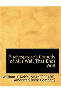 Shakespeare's Comedy of All's Well That Ends Well
