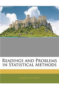 Readings and Problems in Statistical Methods