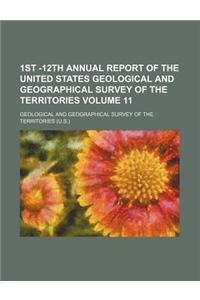 1st -12th Annual Report of the United States Geological and Geographical Survey of the Territories Volume 11