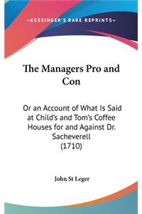 The Managers Pro and Con