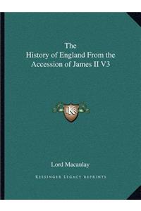 History of England From the Accession of James II V3