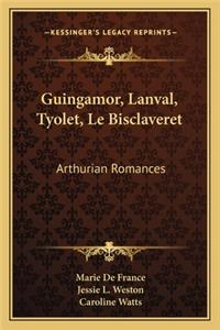 Guingamor, Lanval, Tyolet, Le Bisclaveret