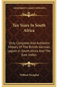 Ten Years In South Africa