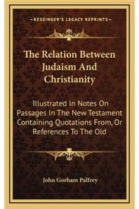 The Relation Between Judaism and Christianity