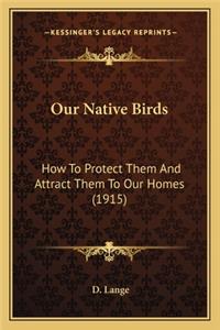 Our Native Birds