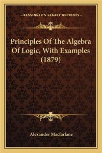 Principles of the Algebra of Logic, with Examples (1879)