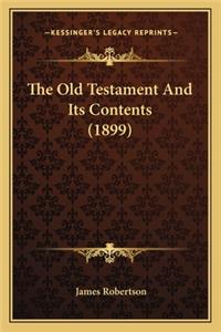 The Old Testament And Its Contents (1899)