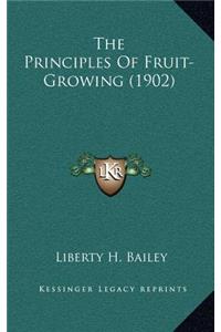 Principles Of Fruit-Growing (1902)