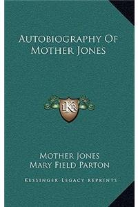 Autobiography of Mother Jones