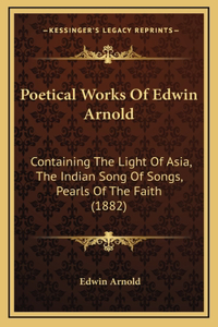 Poetical Works Of Edwin Arnold