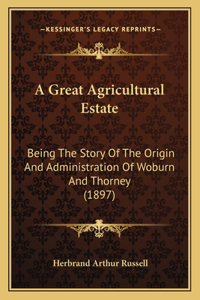 A Great Agricultural Estate